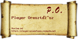 Pleyer Oresztész névjegykártya